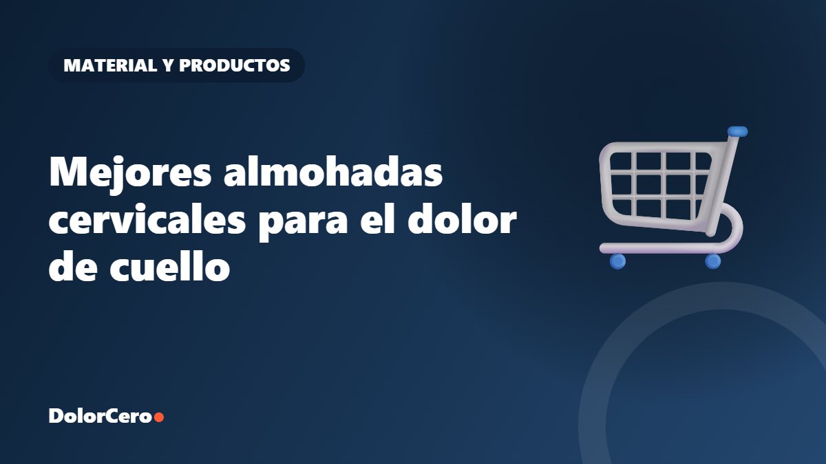 Mejores almohadas cervicales para el dolor de cuello